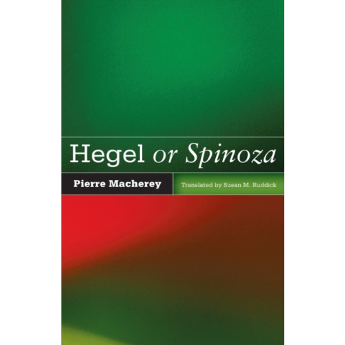 University of Minnesota Press Hegel or Spinoza (häftad, eng)