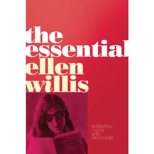 University of Minnesota Press The Essential Ellen Willis (häftad, eng)