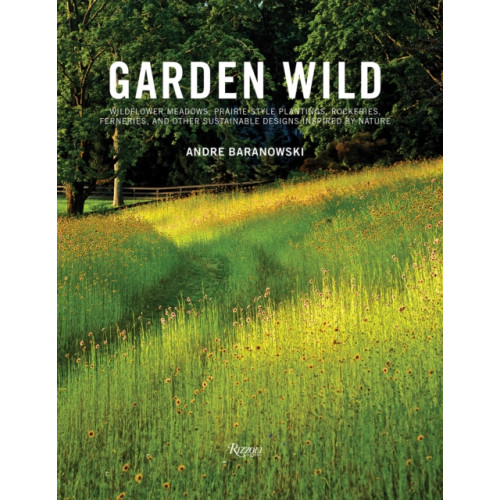 Rizzoli International Publications Garden Wild (inbunden, eng)