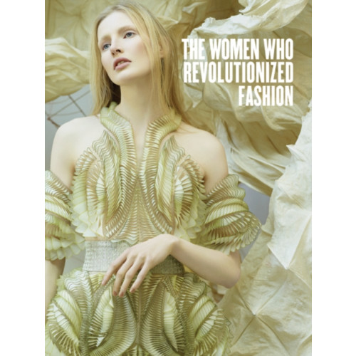 Rizzoli International Publications The Women Who Revolutionized Fashion (inbunden, eng)