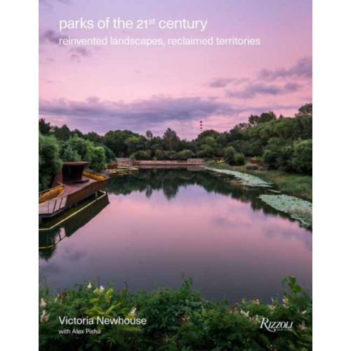 Rizzoli International Publications Parks of the 21st Century (inbunden, eng)