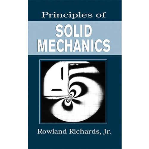 Taylor & francis inc Principles of Solid Mechanics (inbunden, eng)