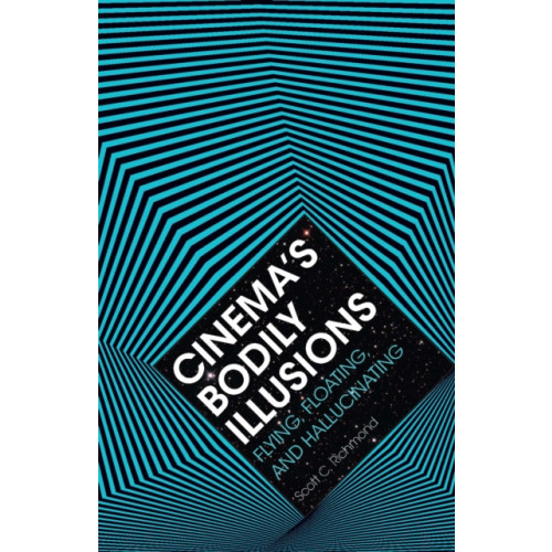 University of Minnesota Press Cinema's Bodily Illusions (häftad, eng)