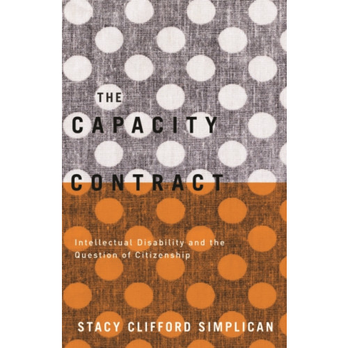 University of Minnesota Press The Capacity Contract (häftad, eng)