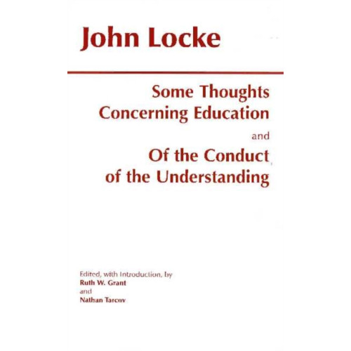 Hackett Publishing Co, Inc Some Thoughts Concerning Education and of the Conduct of the Understanding (häftad, eng)