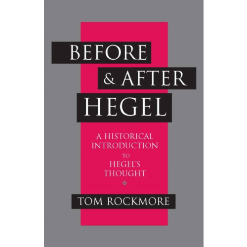 Hackett Publishing Co, Inc Before and after Hegel (häftad, eng)