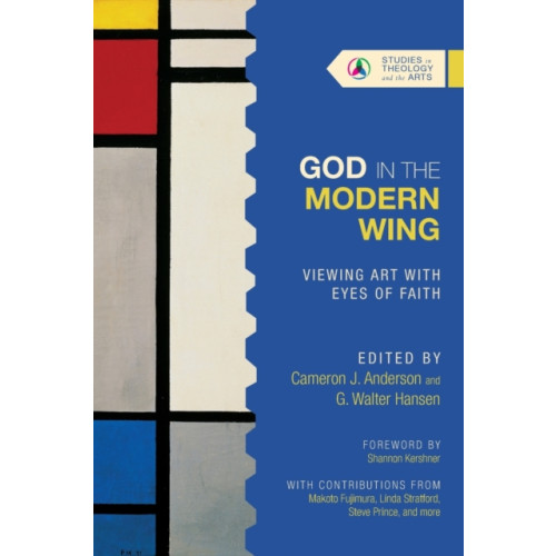 IVP Academic God in the Modern Wing – Viewing Art with Eyes of Faith (häftad, eng)