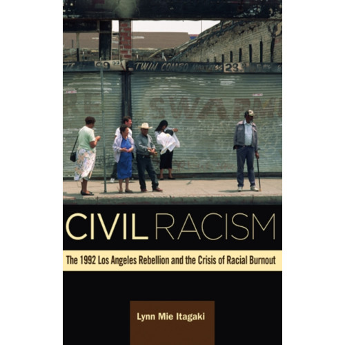 University of Minnesota Press Civil Racism (inbunden, eng)