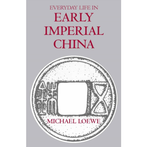 Hackett Publishing Co, Inc Everyday Life in Early Imperial China (häftad, eng)