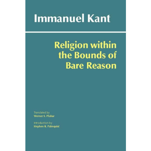 Hackett Publishing Co, Inc Religion within the Bounds of Bare Reason (häftad, eng)