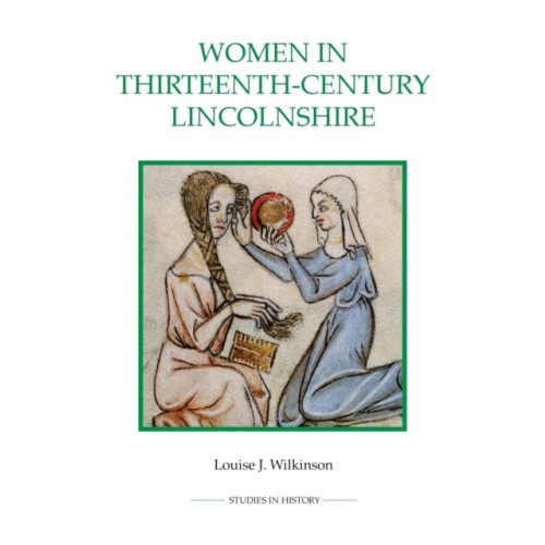 Boydell & Brewer Ltd Women in Thirteenth-Century Lincolnshire (häftad, eng)