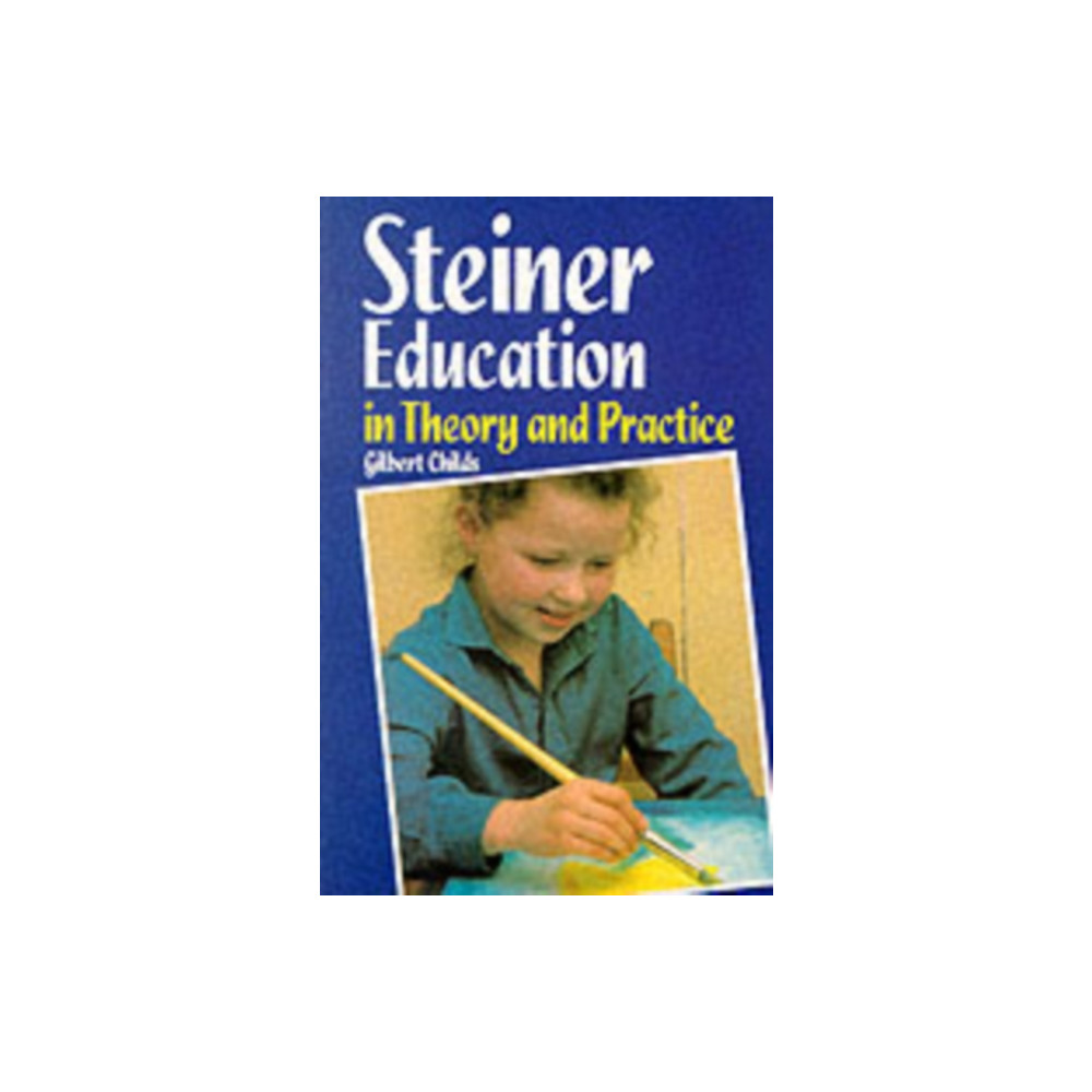 Produktbild för Steiner Education in Theory and Practice (häftad, eng)