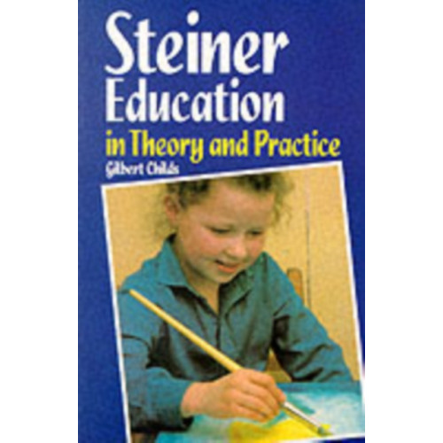 Floris Books Steiner Education in Theory and Practice (häftad, eng)