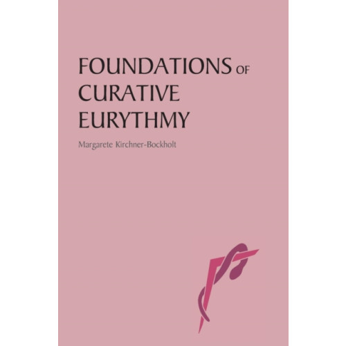 Floris Books Foundations of Curative Eurythmy (häftad, eng)