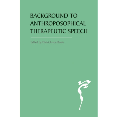 Floris Books The Background to Anthroposophical Therapeutic Speech (häftad, eng)