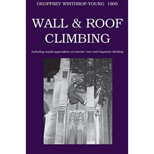 The Oleander Press Wall and Roof Climbing (häftad, eng)