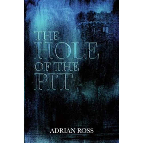 The Oleander Press The Hole of the Pit (häftad, eng)