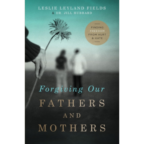 Thomas nelson publishers Forgiving Our Fathers and Mothers (häftad, eng)