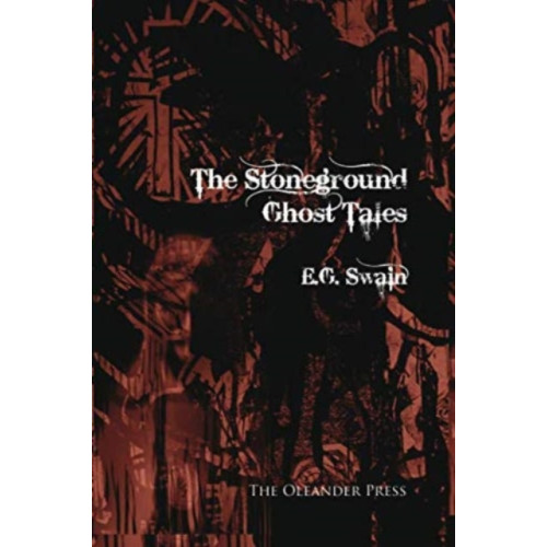 The Oleander Press The Stoneground Ghost Tales (häftad, eng)