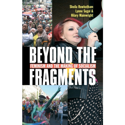 The Merlin Press Ltd Beyond the Fragments (häftad, eng)