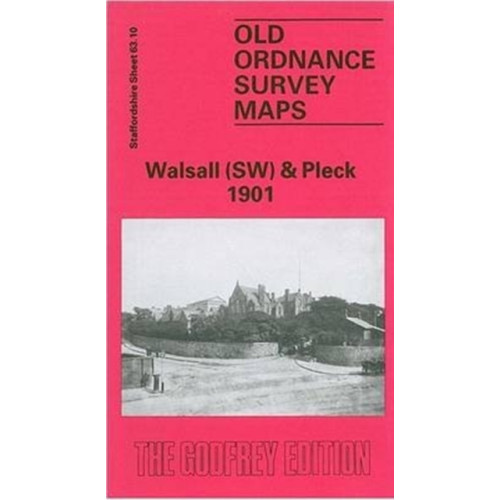 Alan Godfrey Maps Walsall (South West) and Pleck 1901