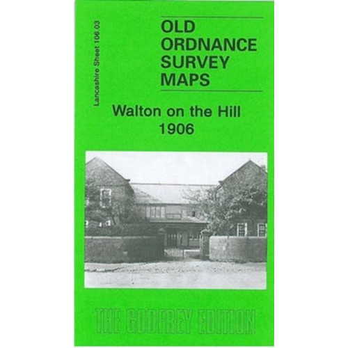 Alan Godfrey Maps Walton on the Hill 1906