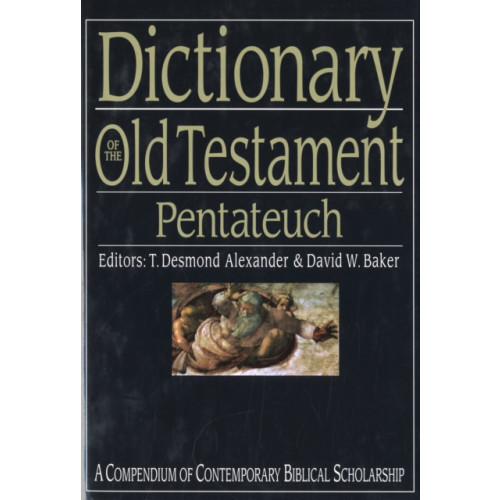 Inter-Varsity Press Dictionary of the Old Testament: Pentateuch (inbunden, eng)