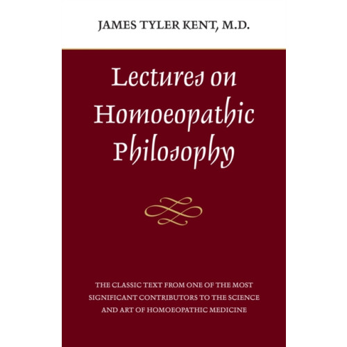 North Atlantic Books,U.S. Lectures on Homeopathic Philosophy (häftad, eng)