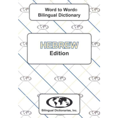 Bilingual Dictionaries, Incorporated English-Hebrew & Hebrew-English Word-to-Word Dictionary (häftad, eng)