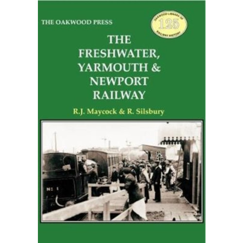 Stenlake Publishing The Freshwater, Yarmouth & Newport Railway (häftad, eng)