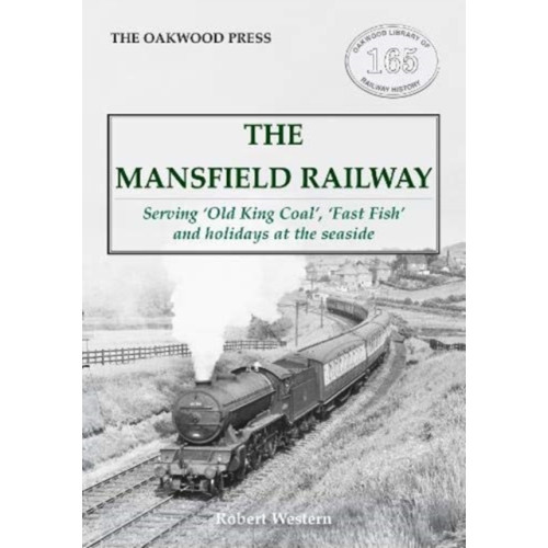 Stenlake Publishing The Mansfield Railway (häftad, eng)