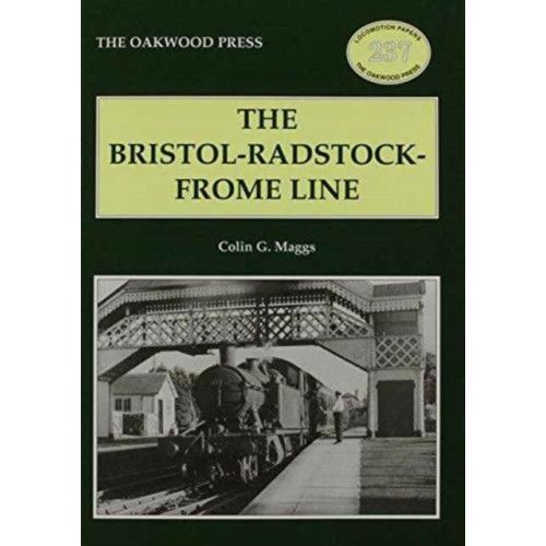 Stenlake Publishing The Bristol-Radstock-Frome Line (häftad, eng)