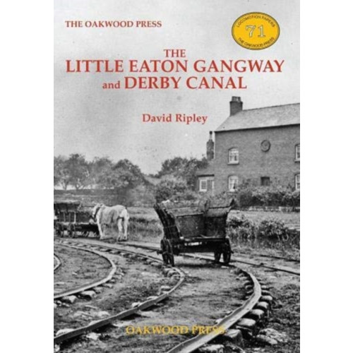 Stenlake Publishing The Little Eaton Gangway and Derby Canal (häftad, eng)