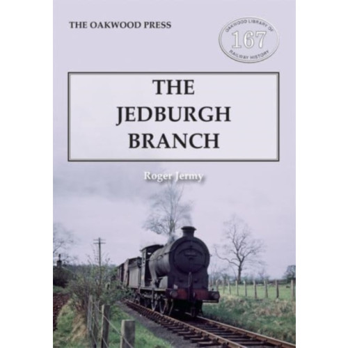 Stenlake Publishing The Jedburgh Branch (häftad, eng)