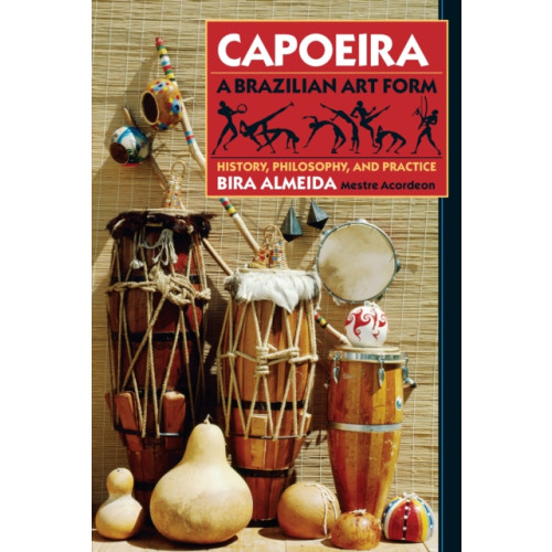 North Atlantic Books,U.S. Capoeira: A Brazilian Art Form (häftad, eng)