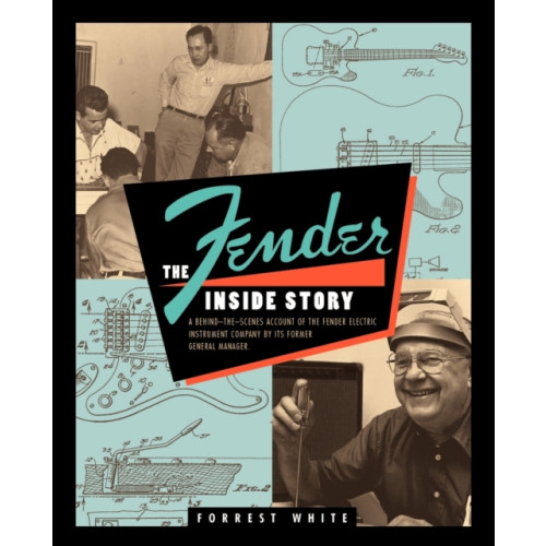 Hal Leonard Corporation Fender: The Inside Story (häftad, eng)
