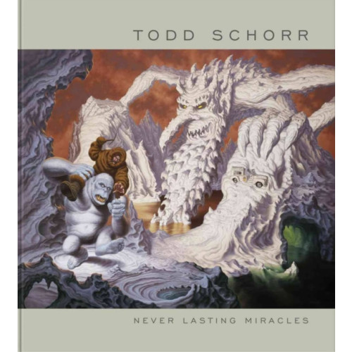 Last Gasp,U.S. Never Lasting Miracles: The Art Of Todd Schorr (inbunden, eng)