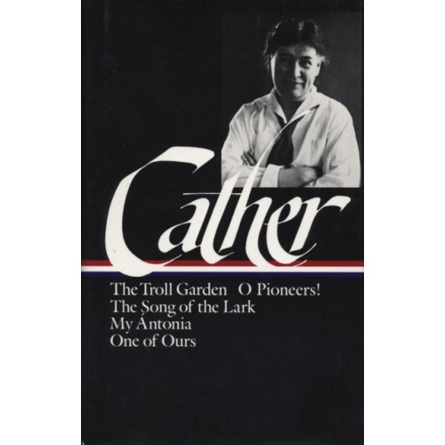 The Library of America Willa Cather: Early Novels & Stories (LOA #35) (häftad, eng)