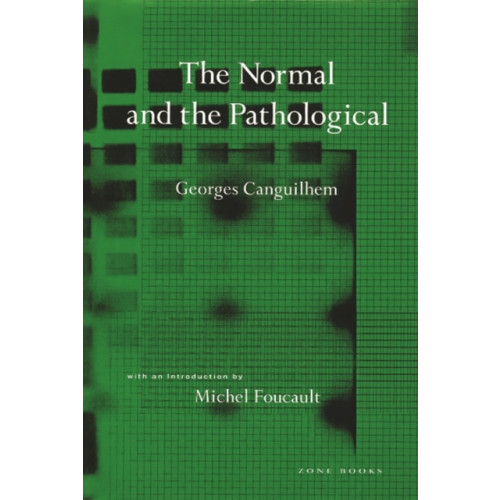 Zone Books The Normal and the Pathological (häftad, eng)