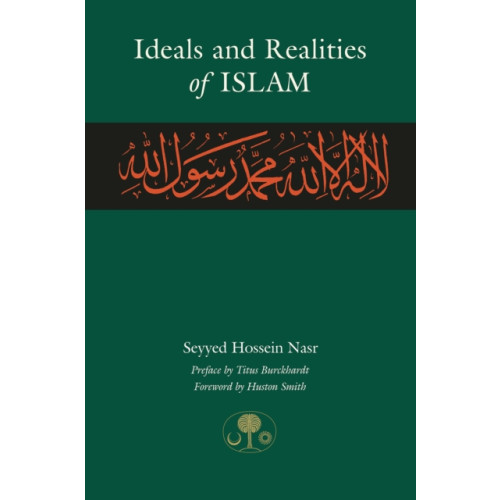 The Islamic Texts Society Ideals and Realities of Islam (häftad, eng)