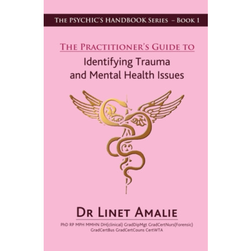 Animal Dreaming Publishing The Practitioner's Guide to Identifying Trauma and Mental Health Issues (häftad, eng)