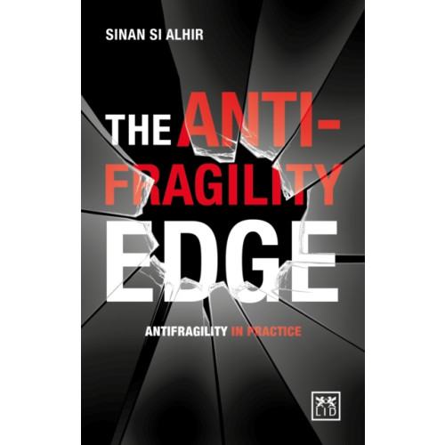 LID Publishing Inc. The Anti-Fragility Edge (häftad, eng)