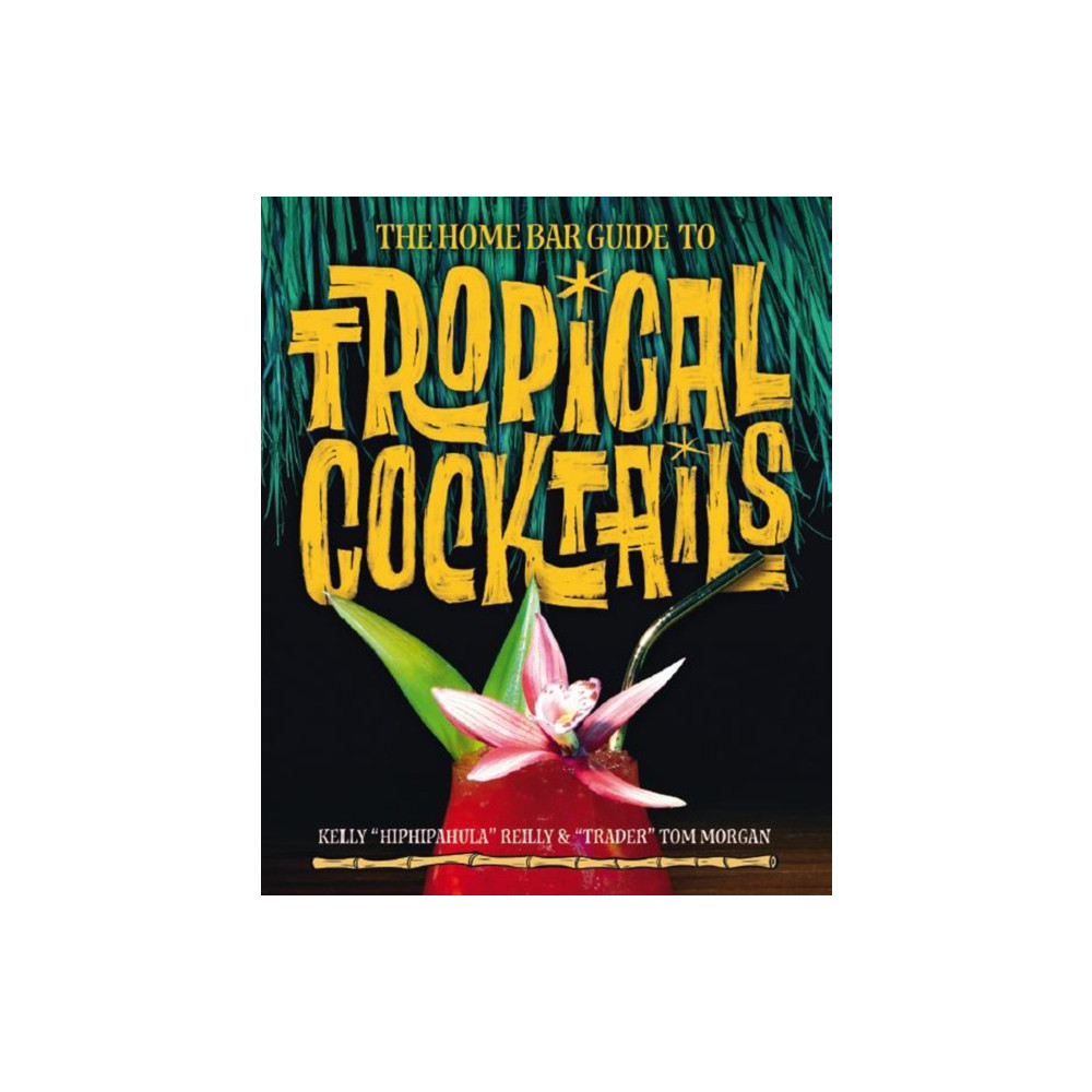Produktbild för The Home Bar Guide To Tropical Cocktails (inbunden, eng)