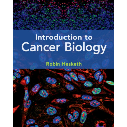 Cambridge University Press Introduction to Cancer Biology (häftad, eng)