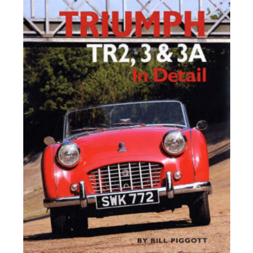 Herridge & Sons Ltd Triumph TR2, 3 and 3A in Detail (inbunden, eng)