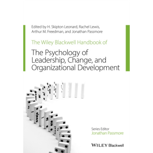 John Wiley And Sons Ltd The Wiley-Blackwell Handbook of the Psychology of Leadership, Change, and Organizational Development (häftad, eng)