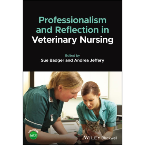 John Wiley And Sons Ltd Professionalism and Reflection in Veterinary Nursing (häftad, eng)