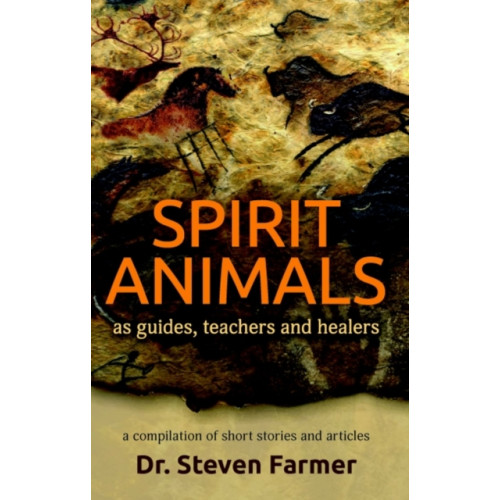 Animal Dreaming Publishing Spirit Animals as Guides, Teachers and Healers (häftad, eng)