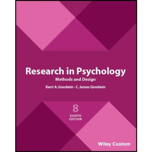 John Wiley & Sons Inc Research in Psychology Methods and Design, 8e Custom Edition (häftad, eng)