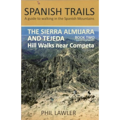 Spanish Trails The Sierra Almijara and Tejeda (häftad, eng)